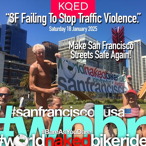 #WNBRsf2025 Safety ProTests @SFWNBR @KQED Saturday 18 Jan 2025